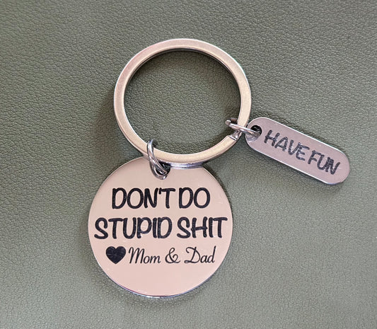 Don’t Do Stupid Sh*t Keychain